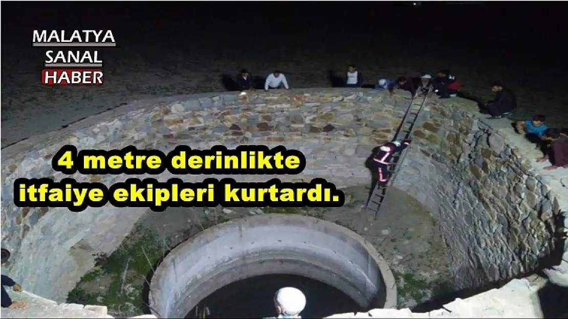 Malatya'da 4 metre derinlikte itfaiye ekipleri kurtardı.