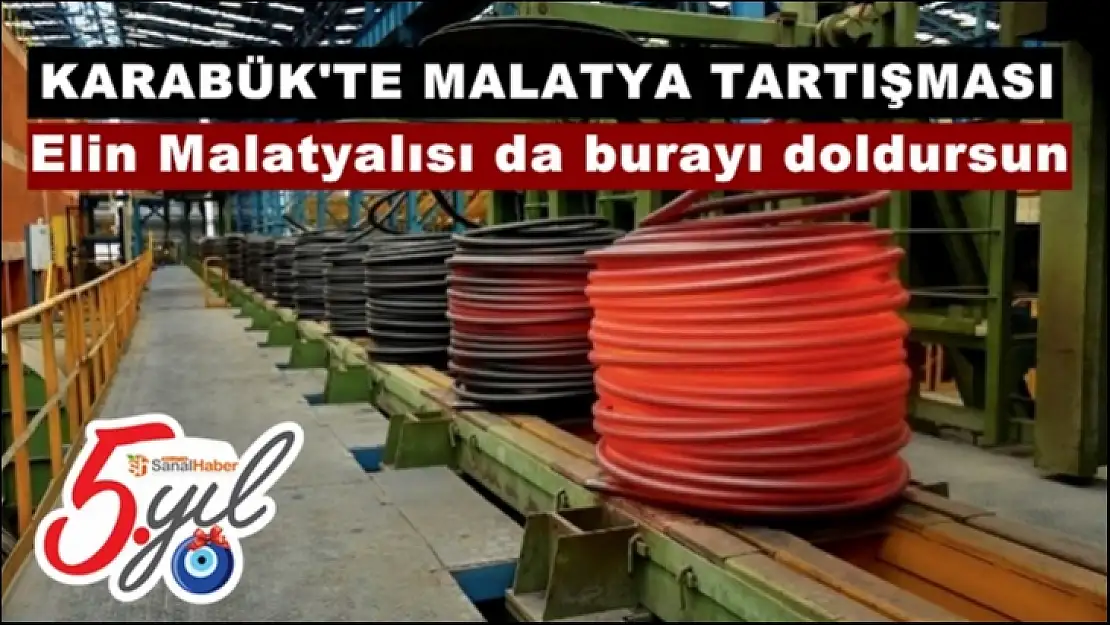 Karabük'te Malatya Tartışması