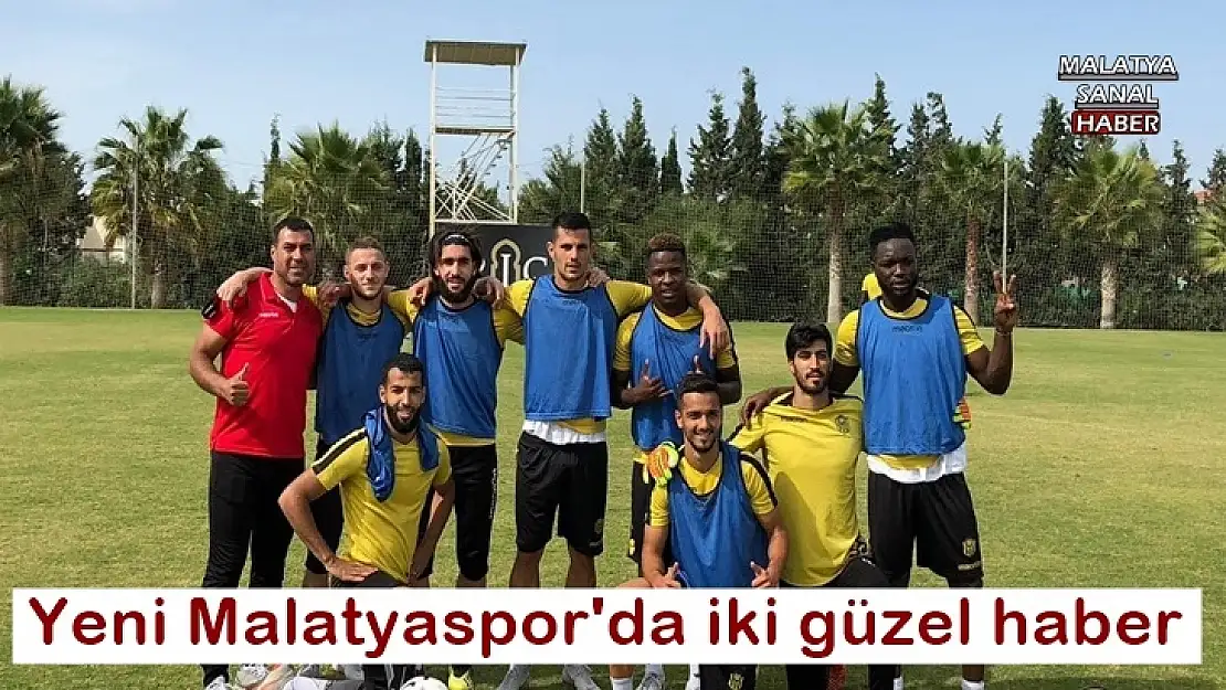 Yeni Malatyaspor'da iki güzel haber
