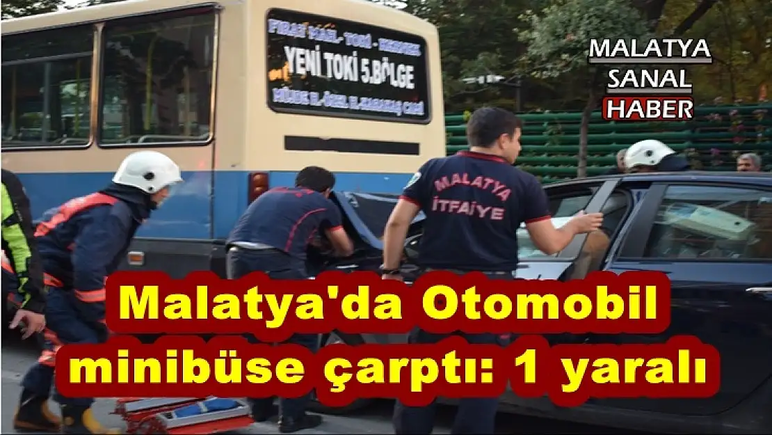 Malatya'da otomobil minibüse çarptı: 1 yaralı