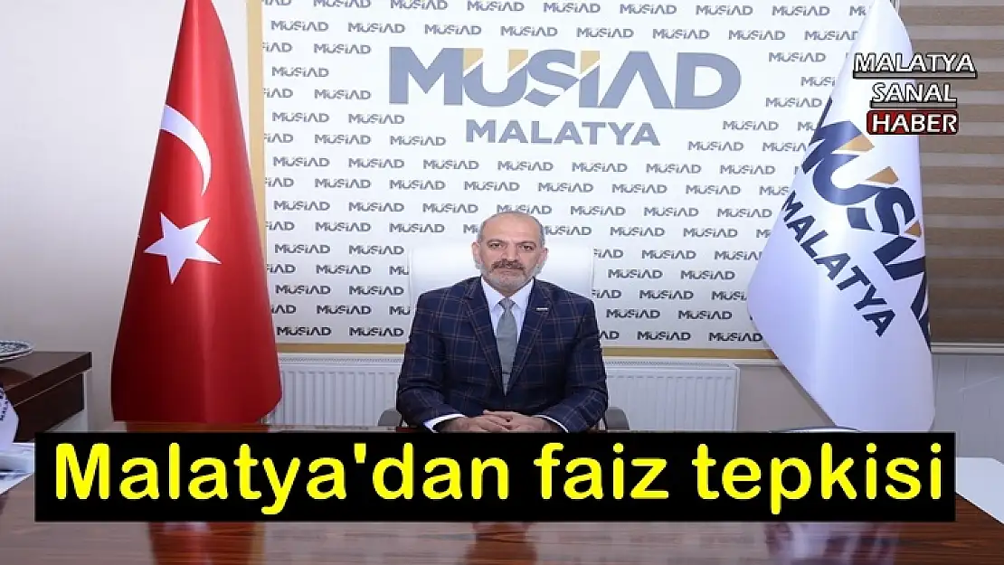 Malatya'dan faiz tepkisi