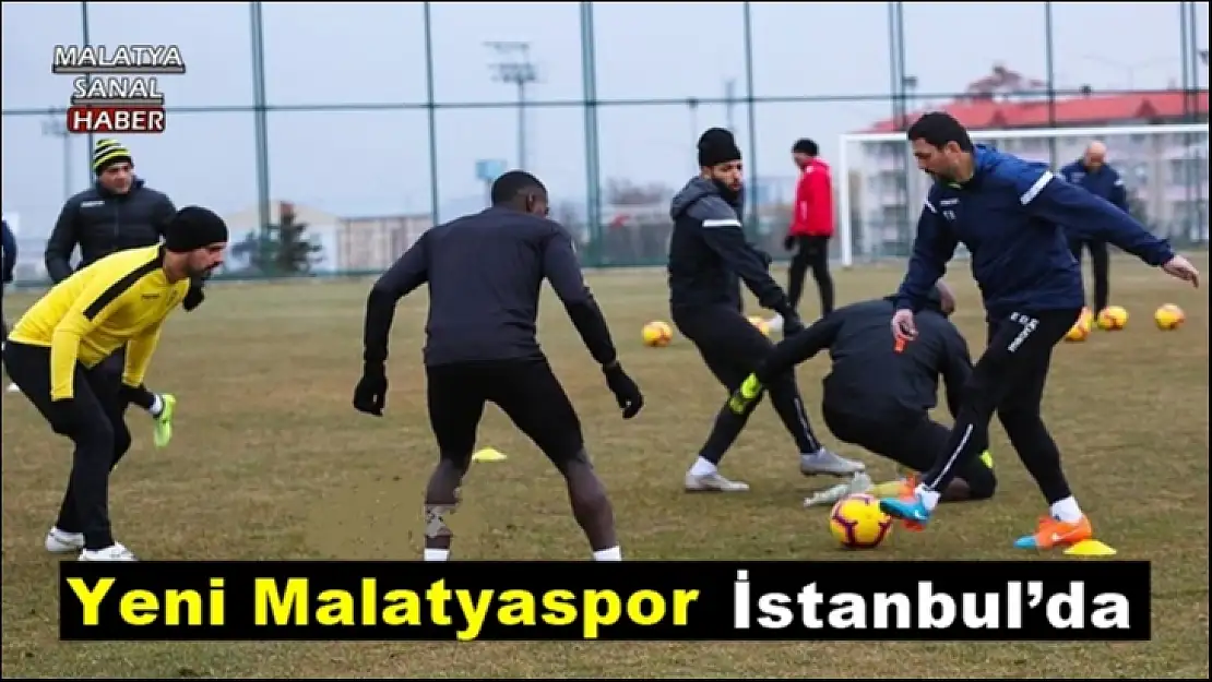 Yeni Malatyaspor İstanbul´da