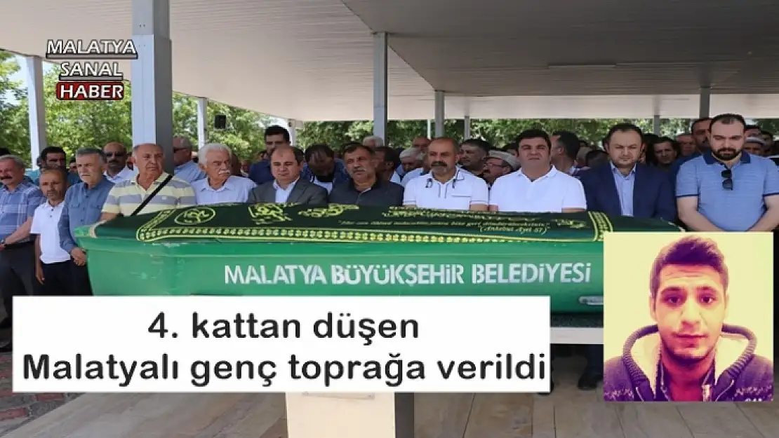 4. kattan düşen Malatyalı genç toprağa verildi