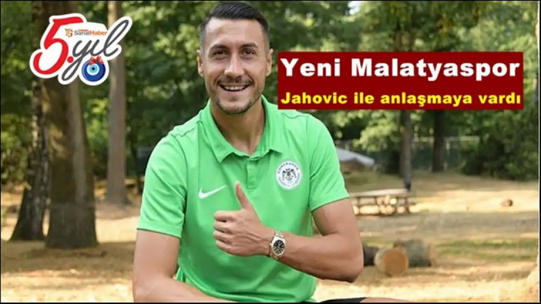 Evkur Yeni Malatyaspor Jahovic ile anlaşmaya vardı