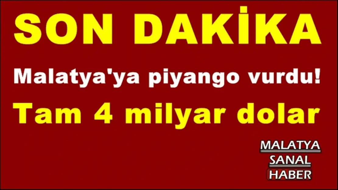 Malatya'ya piyango vurdu!