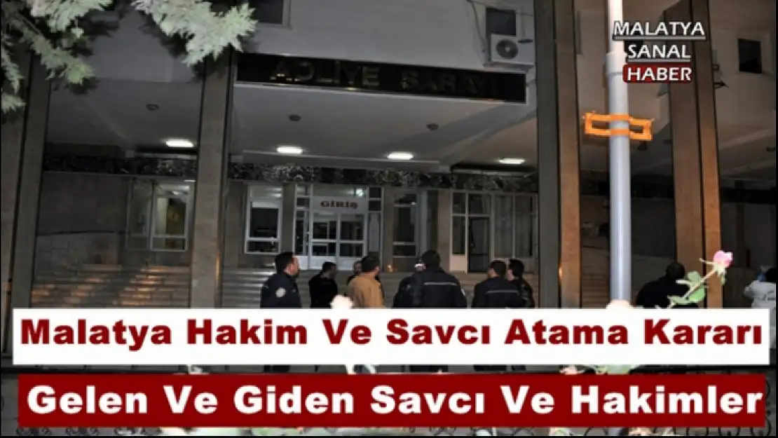 Malatya Hakim Ve Savcı Atama Kararı