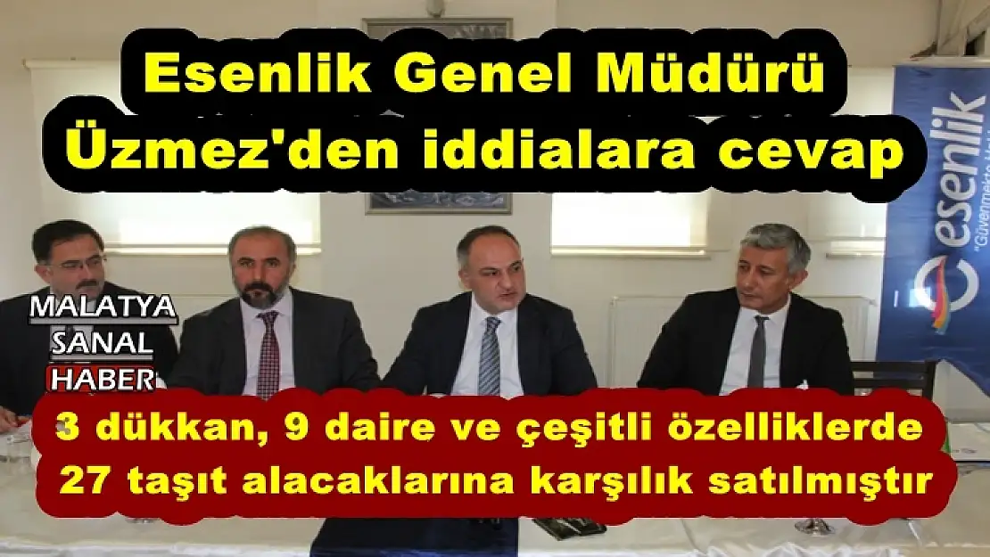 Esenlik Genel Müdürü Üzmez´den iddialara cevap