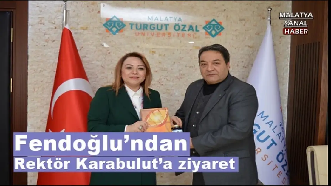 Fendoğlu´ndan Rektör Karabulut´a ziyaret