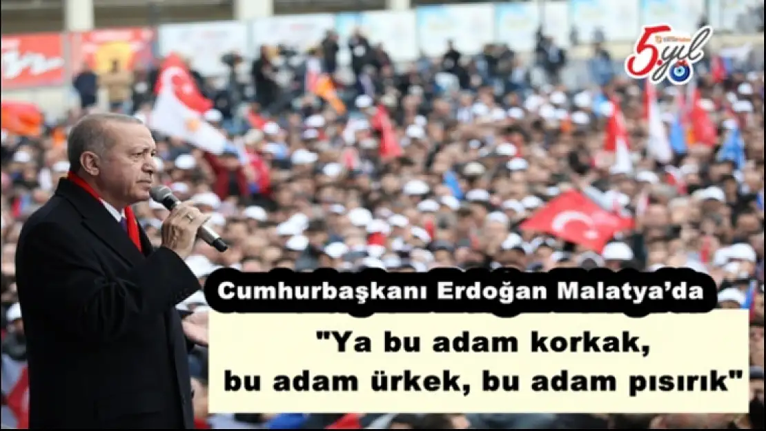 Cumharbaşkanı Erdoğan, Malatya'da Kılıçdaroğlu´nu topa tuttu
