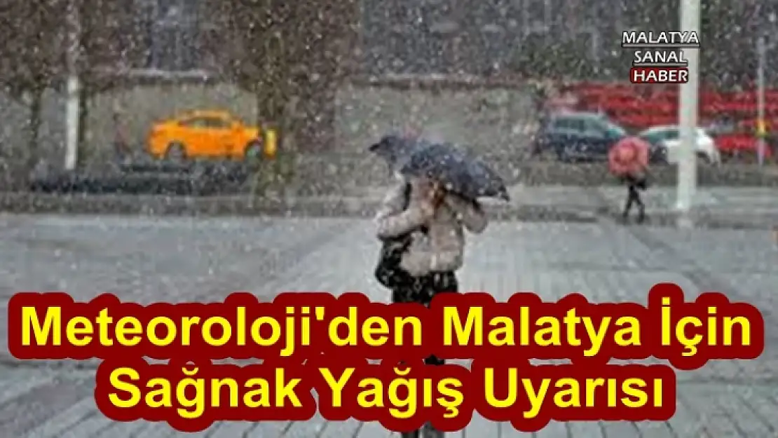 Meteoroloji'den Malatya İçin  Sağnak Yağış Uyarısı