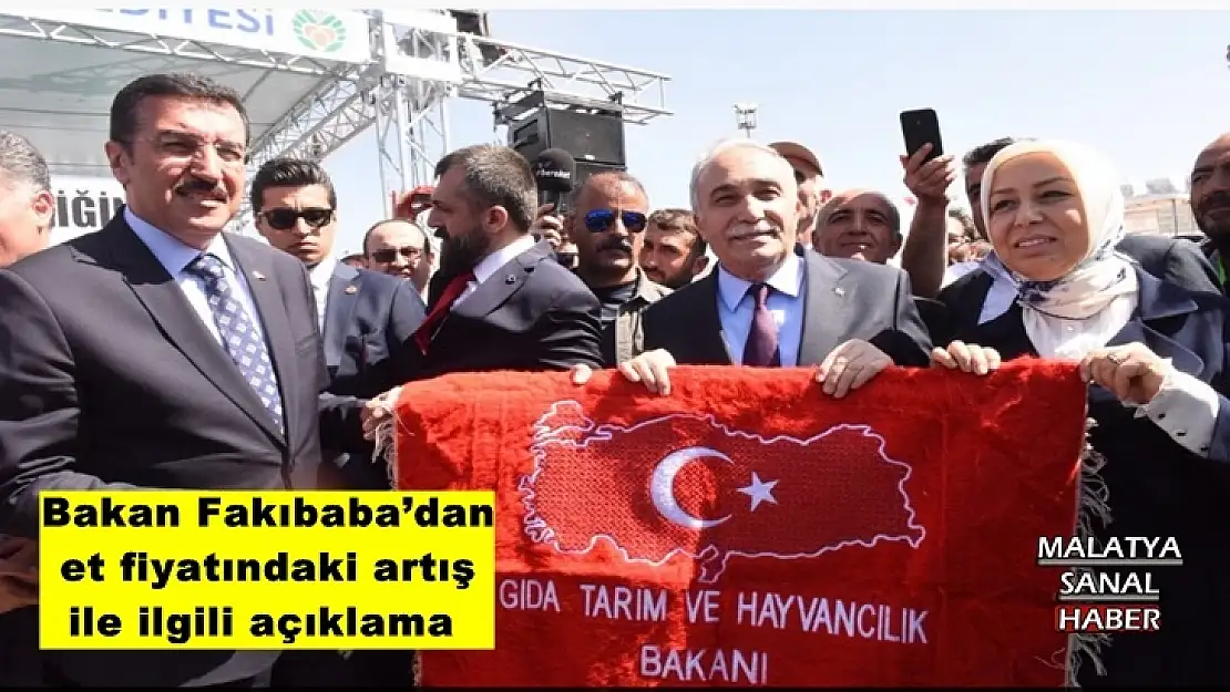 Bakan Fakıbaba´dan et fiyatındaki artış ile ilgili açıklama