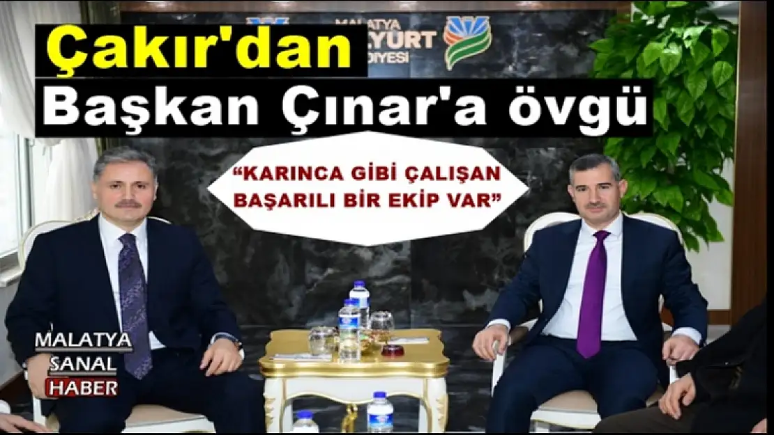 Başkan Çınar'a övgü