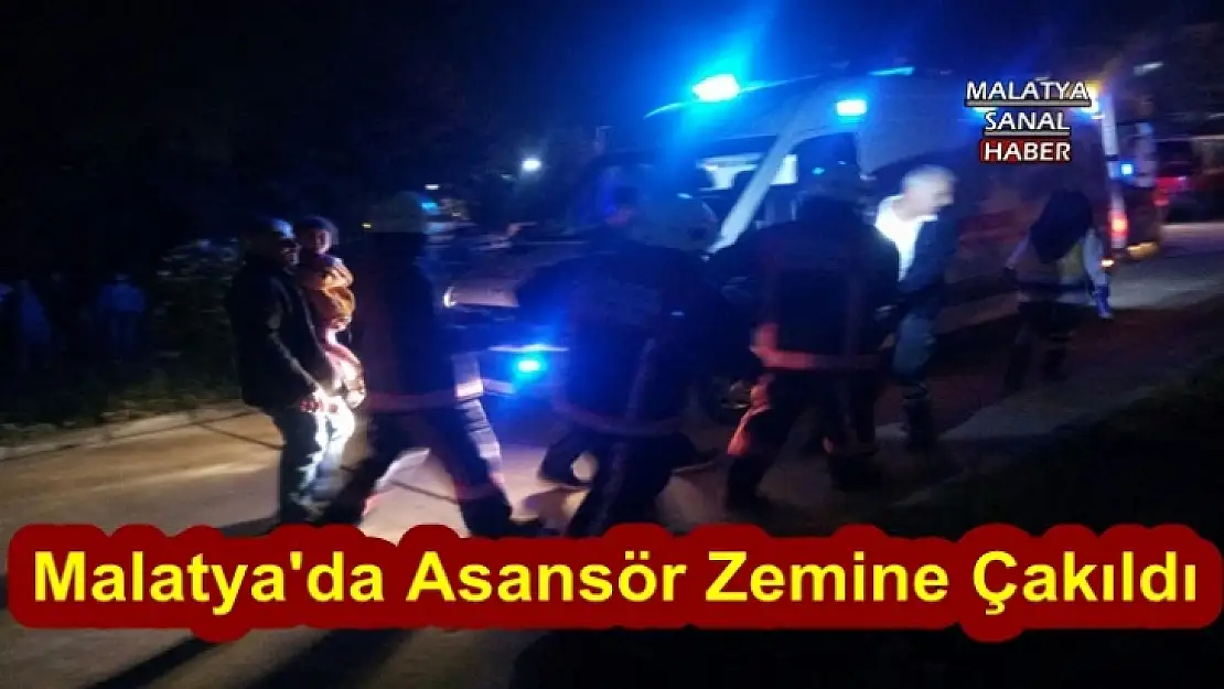 Malatya'da 7 kişinin bindiği asansör zemine çakıldı