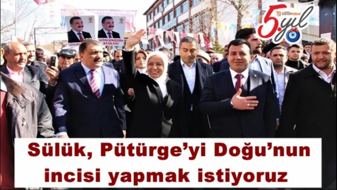 Başkan Adayı Sülük, Pütürge´yi Doğu´nun incisi yapmak istiyor