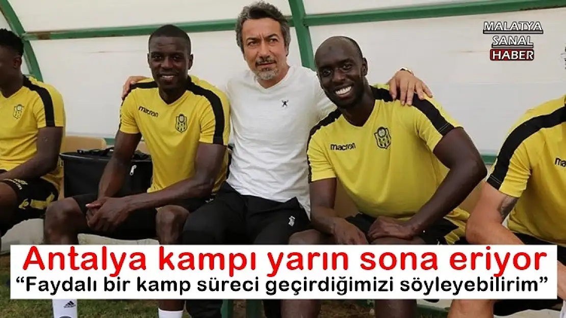 Antalya kampı yarın sona eriyor