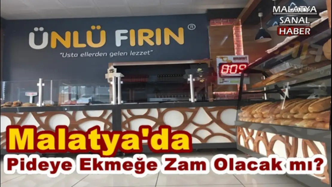 Malatya´da Ramazan´da pideye ve ekmeğe zam Olacak mı