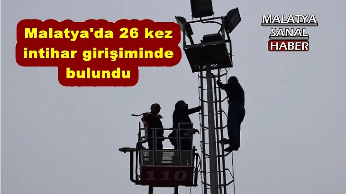 Malatya'da 26 kez intihar girişiminde bulundu