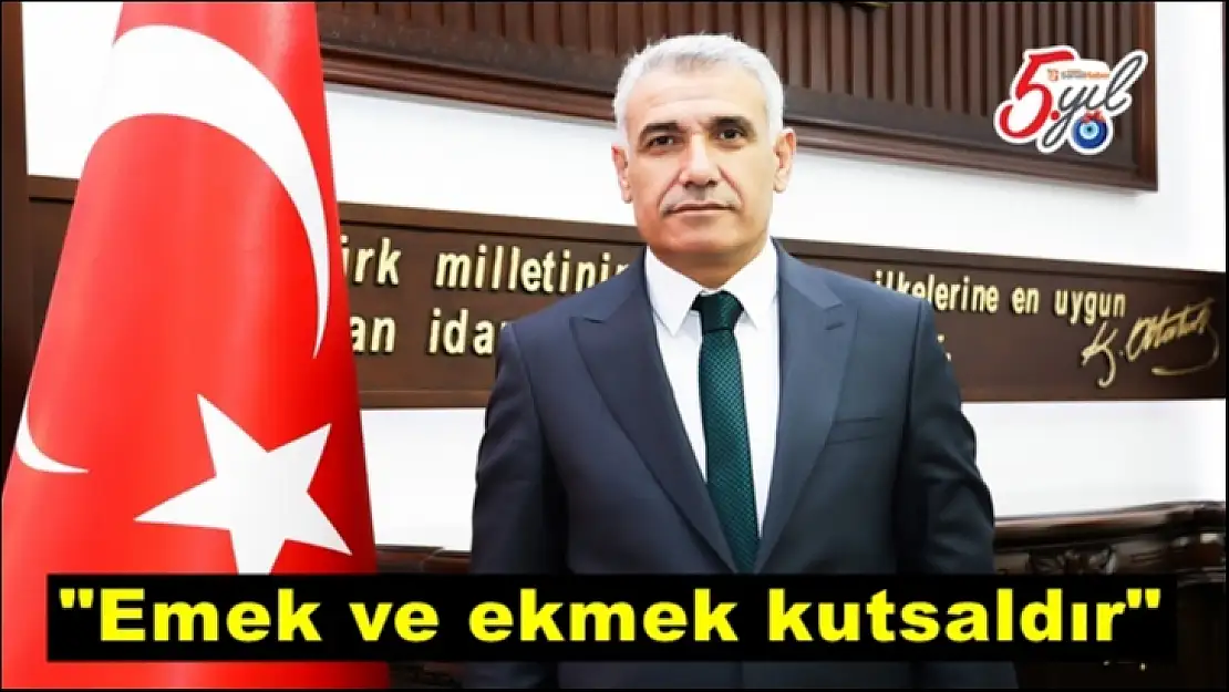 Emek ve ekmek kutsaldır