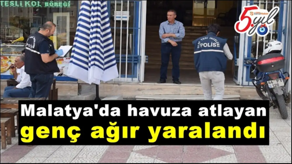 Malatya'da havuza atlayan genç ağır yaralandı.