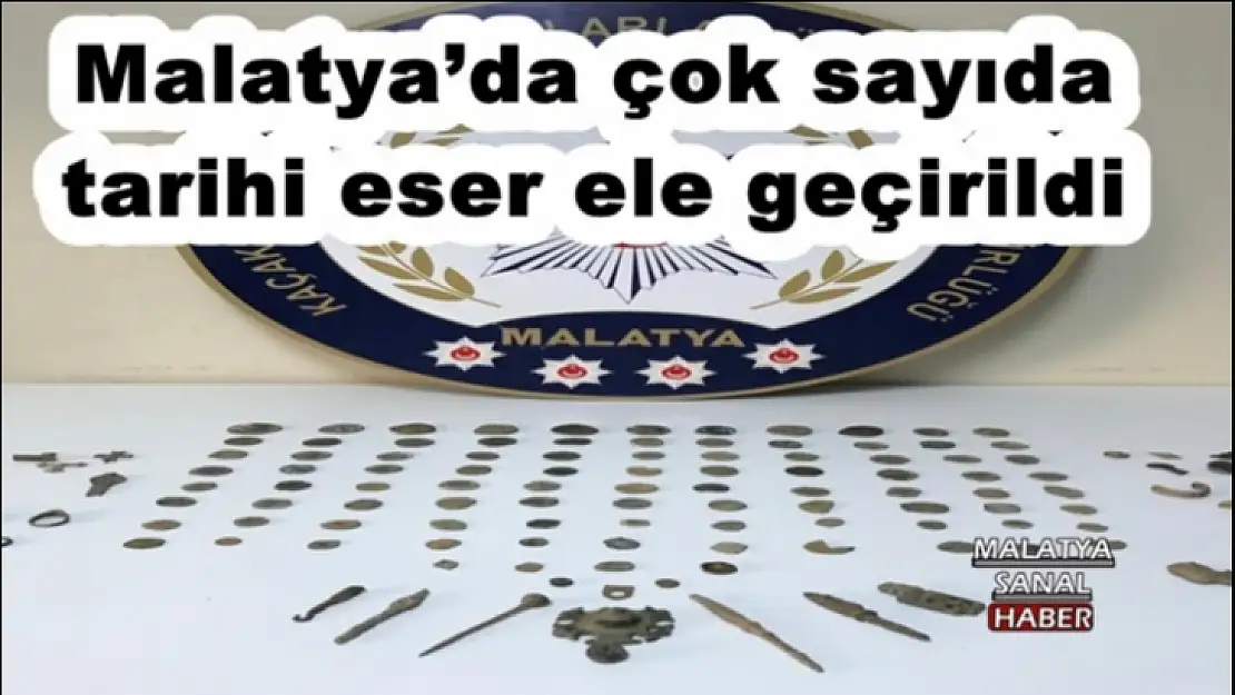 Malatya´da çok sayıda tarihi eser ele geçirildi