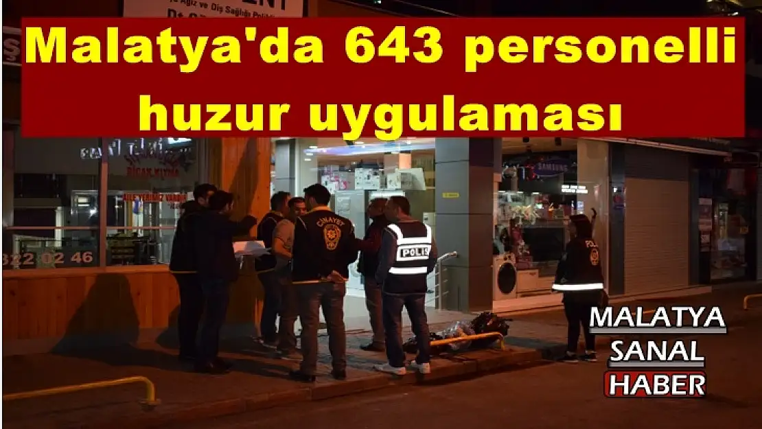 Malatya'da 643 personelli huzur uygulaması