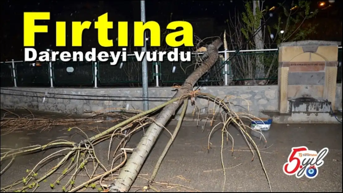 FırtınaDarendeyi vurdu