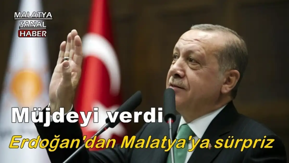 Erdoğan'dan Malatya'ya sürpriz