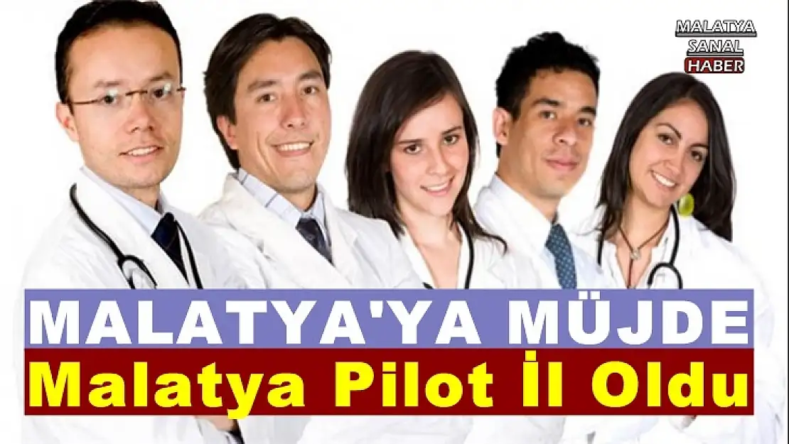Malatya Pilot İl Oldu