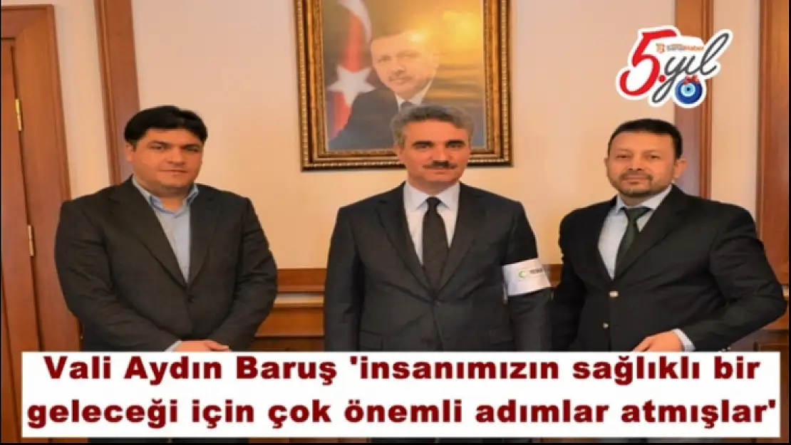 Vali Baruş 'insanımızın sağlıklı bir  geleceği için önemli adımlar atmışlar'