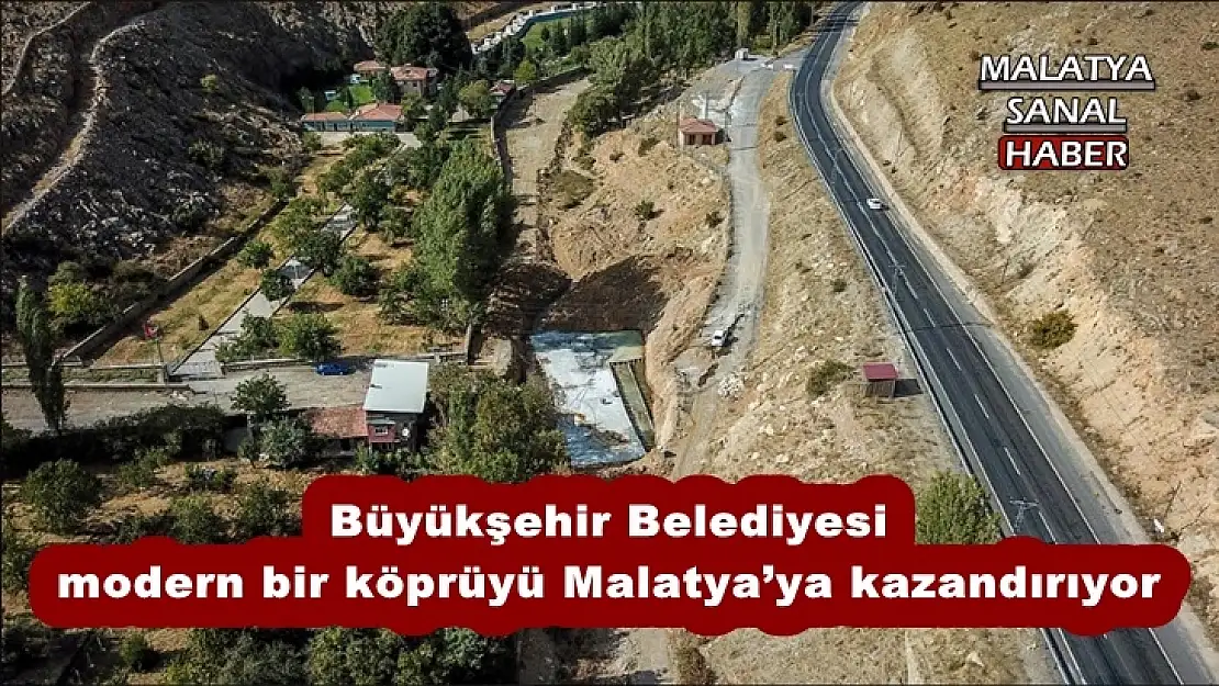 Büyükşehir Belediyesi modern bir köprüyü Malatya´ya kazandırıyor