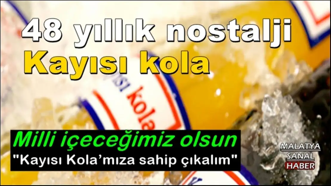48 yıllık nostalji Kayısı Kola