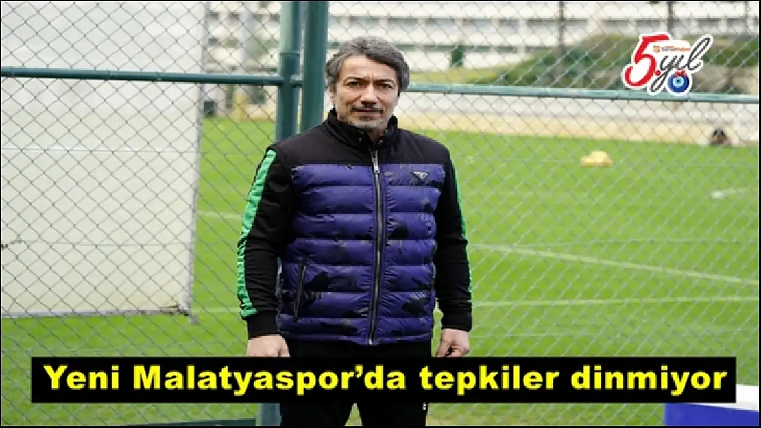 Yeni Malatyaspor´da tepkiler dinmiyor