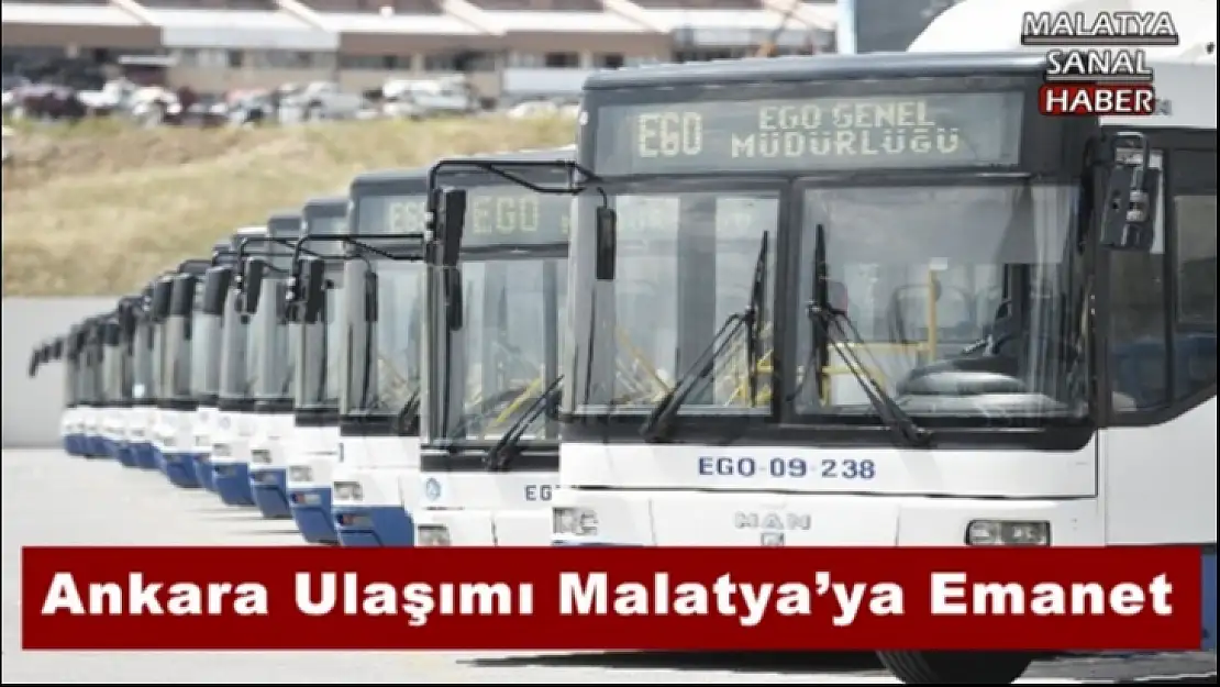 Ankara Ulaşımı Malatya´ya Emanet