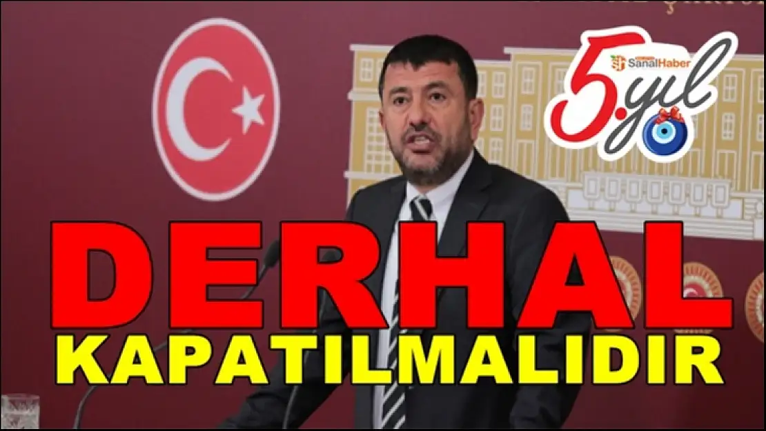 Ağbaba, Derhal Kapatılmalıdır