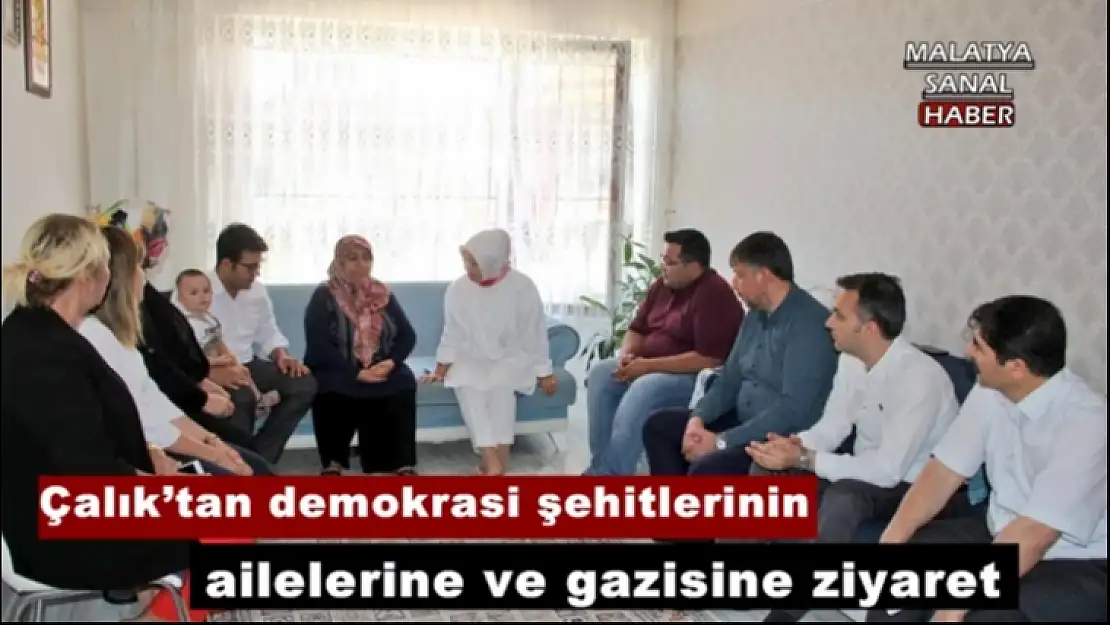 Çalık´tan demokrasi şehitlerinin ailelerine ve gazisine ziyaret