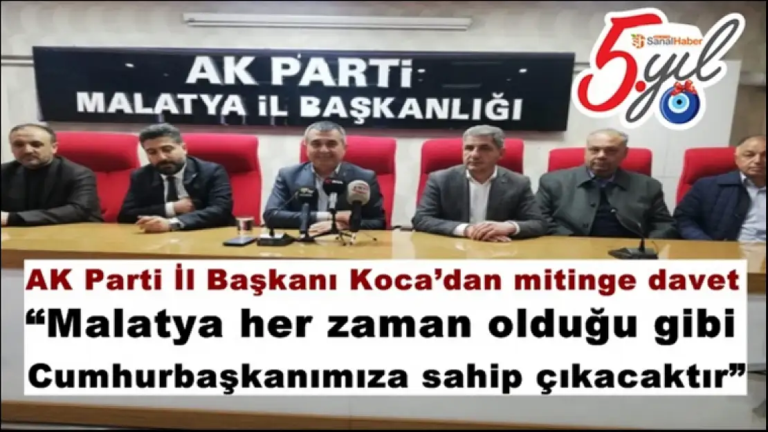 AK Parti İl Başkanı Koca´dan mitinge davet