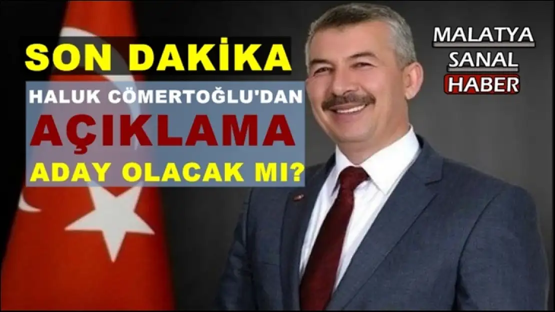 Haluk Cömertoğlu aday olacak mı?