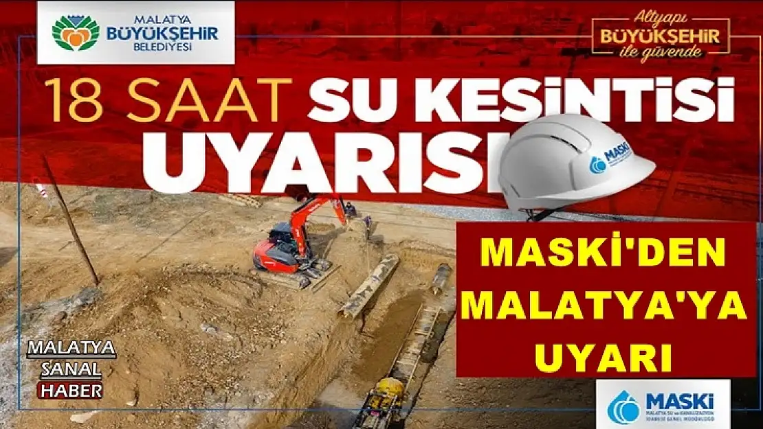 Malatya'da 18 saat su kesintisi