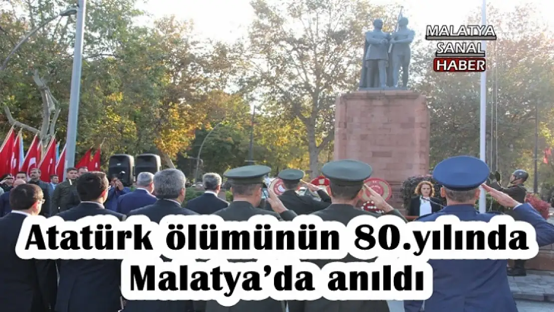 Atatürk ölümünün 80.yılında Malatya´da anıldı