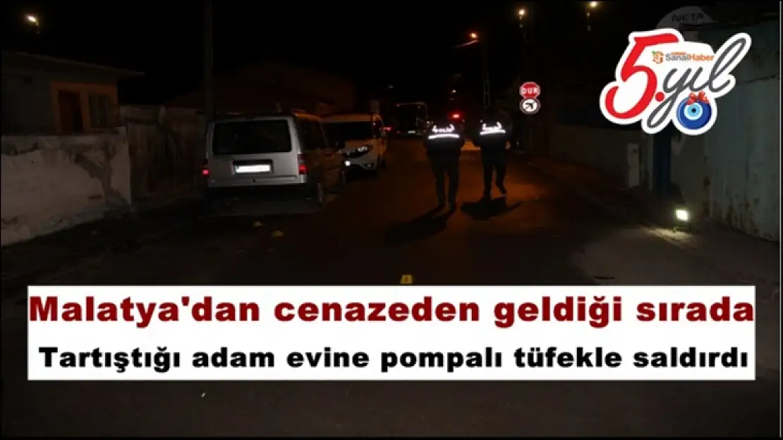 Tartıştığı adam evine pompalı tüfekle saldırdı