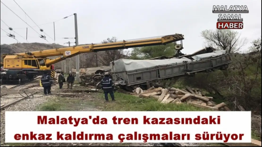 Malatya´da tren kazasındaki enkaz kaldırma çalışmaları sürüyor