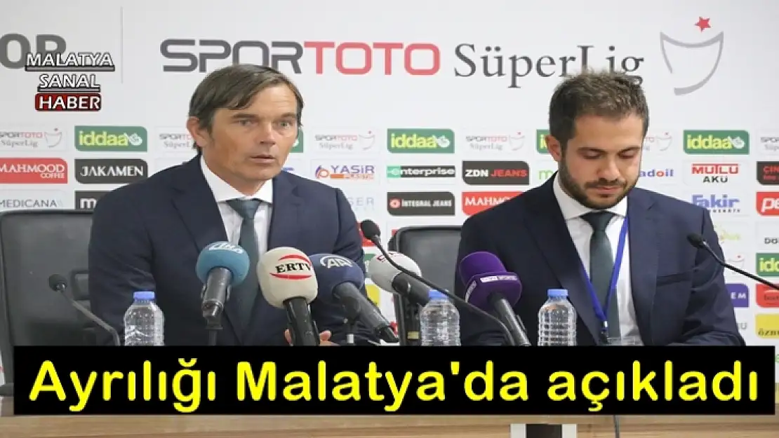 Ayrılığı Malatya'da açıkladı