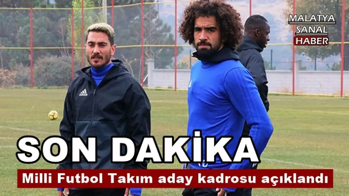 Milli Futbol Takım aday kadrosu açıklandı