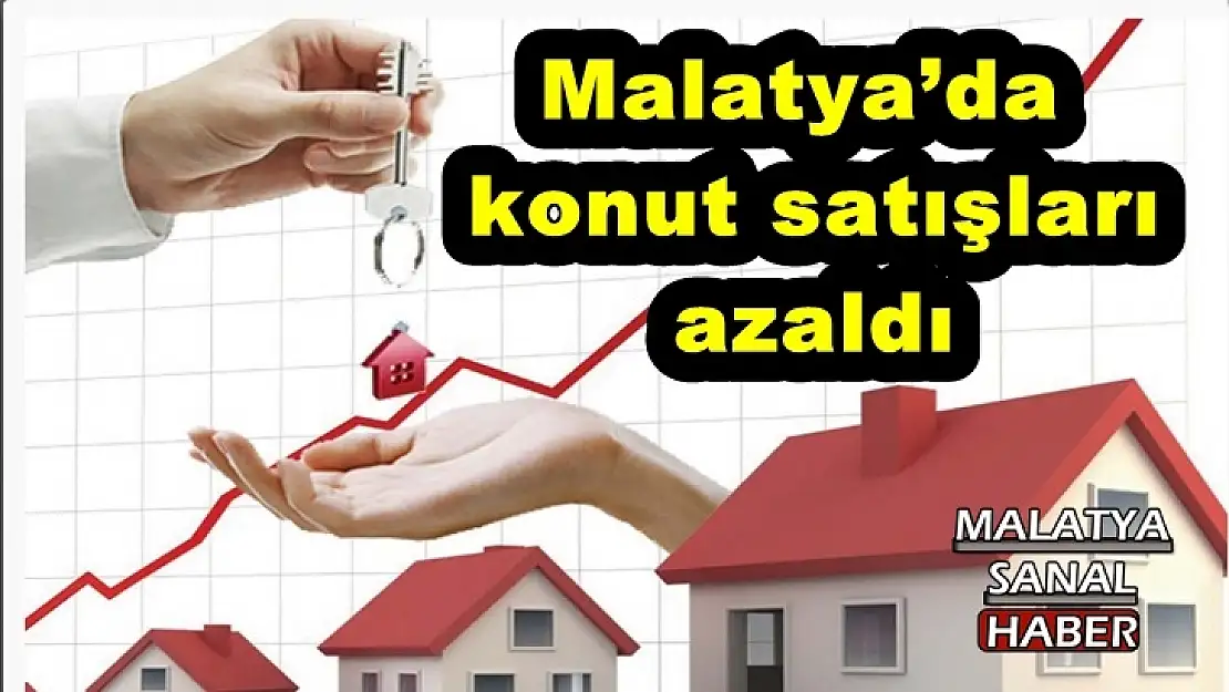 Malatya´da konut satışları azaldı