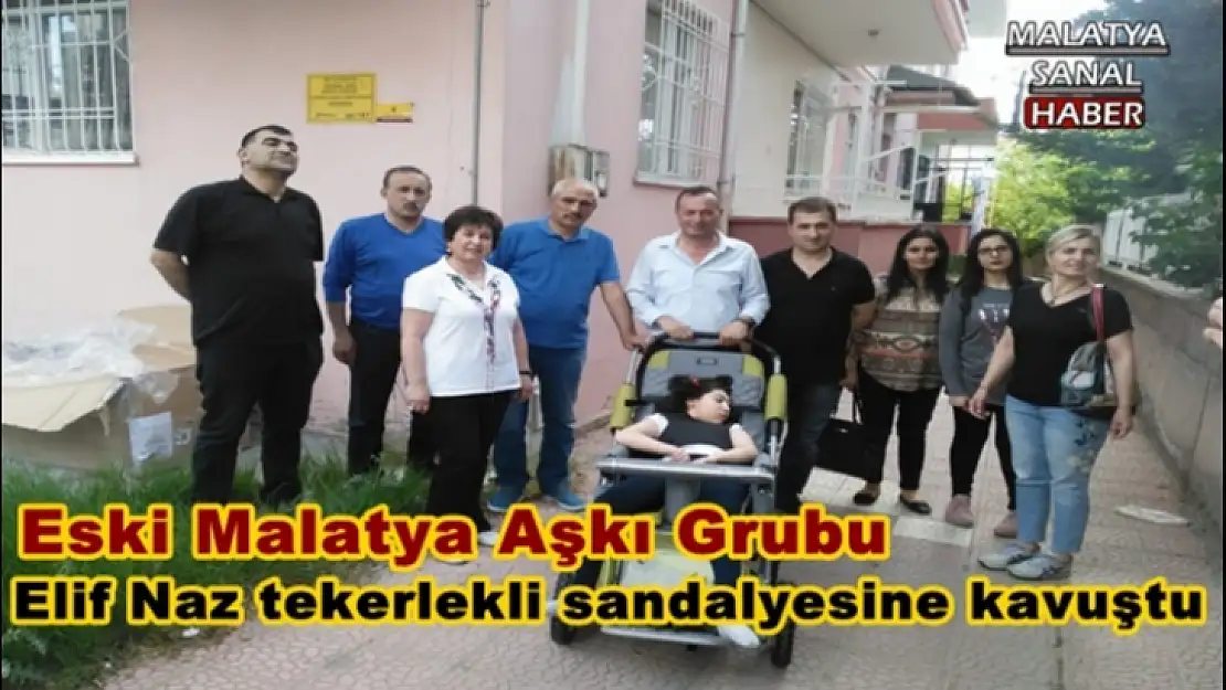 Eski Malatya Aşkı gurubu 'Elif Naz tekerlekli sandalyesine kavuştu'