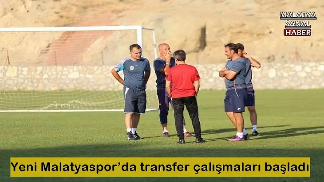 Yeni Malatyaspor´da transfer çalışmaları başladı