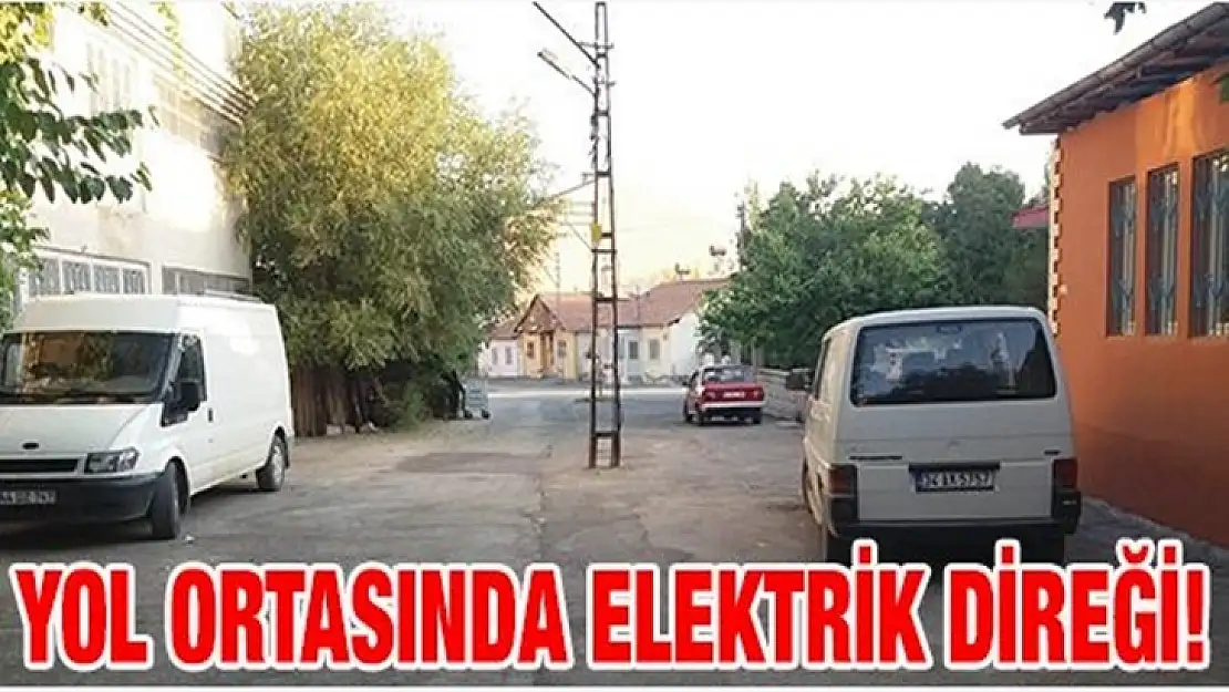 Malatya'da Yol ortasında elektrik direği!