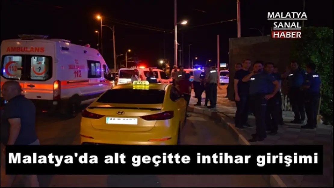 Malatya'da alt geçitte intihar girişimi