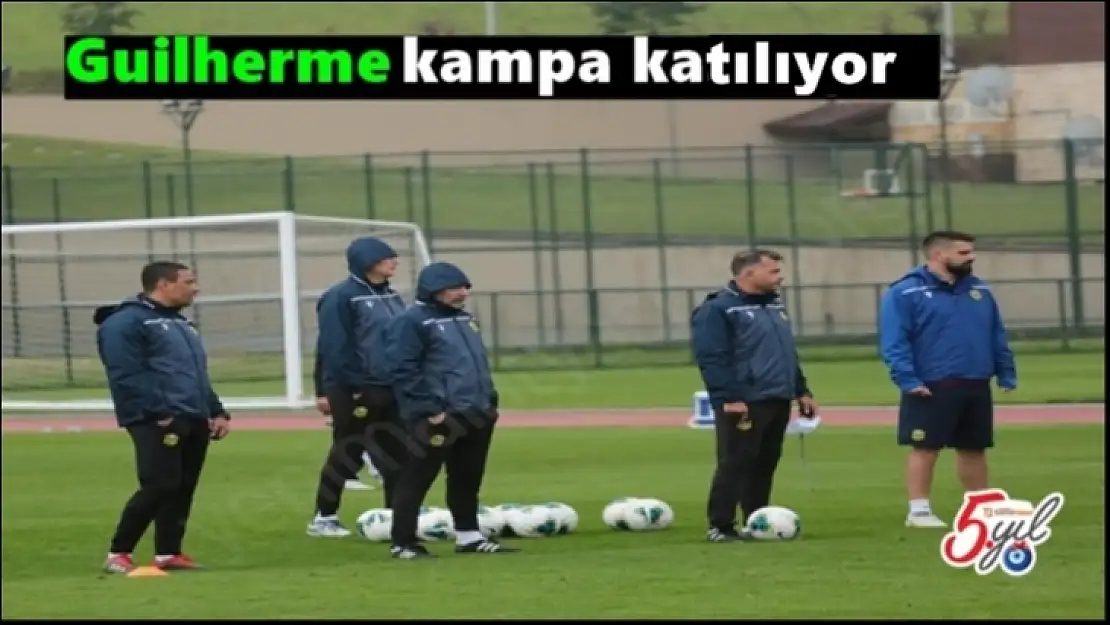 Guilherme kampa katılıyor