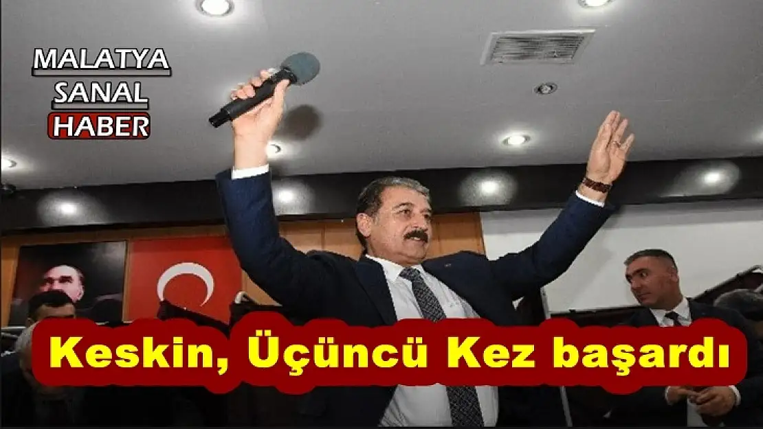 Keskin, Üçüncü Kez başardı